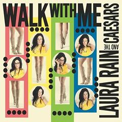 Laura Rain & the Caesars - Walk With Me