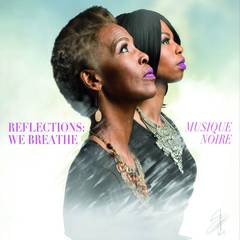 Musique Noire - Reflections: We Breathe