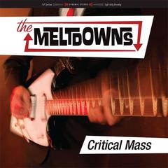 Meltdowns - Critical Mass