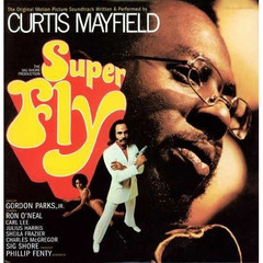 Curtis Mayfield - Super Fly